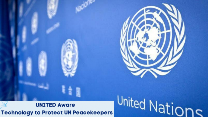 UNITED Aware - Technology to protect UN Peacekeepers